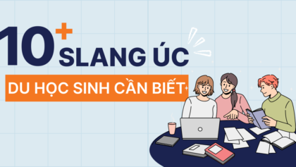 10+ tiếng lóng Úc du học sinh cần biết và cách sử dụng chuẩn