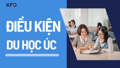Cập nhật điều kiện du học Úc 2025 & các loại chi phí mới nhất