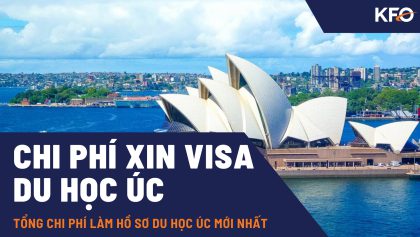 Chi phí xin visa du học Úc năm 2025: Hồ sơ, quy trình cập nhật như nào?