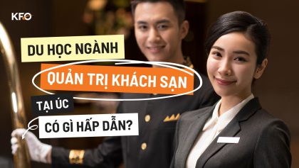 Du học ngành quản trị khách sạn tại Úc: học bổng, học phí và cơ hội nghề nghiệp